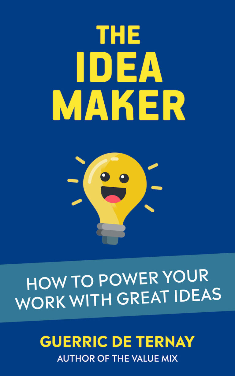 The Idea Maker: How to Power Your Work with Great Ideas - Guerric