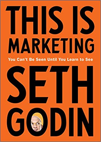 Book: This is Marketing by Seth Godin