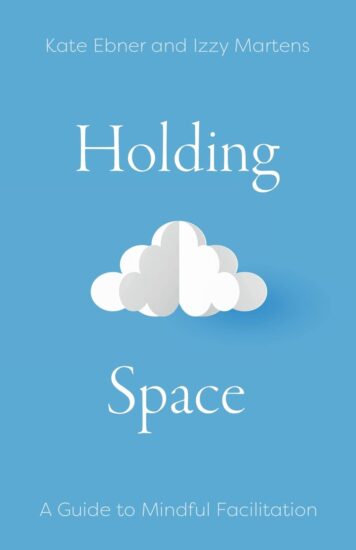 Best workshop facilitation book - Holding Space